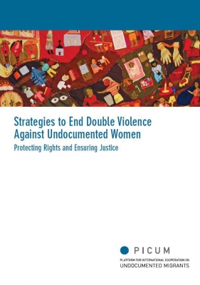 Strategies to End Double Violence Against Undocumented Women – Protecting Rights and Ensuring Justice (March 2012) – EN
