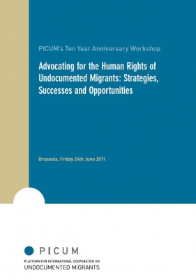 Advocating for the Human Rights of Undocumented Migrants: Strategies, Successes and Opportunities  (June 2011)