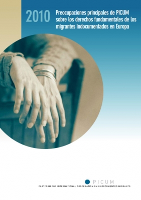 Preocupaciones principales de PICUM sobre los derechos fundamentales de los migrantes indocumentados en Europa (Octubre 2010) – ES