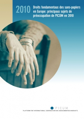 Droits fondamentaux des sans-papiers en Europe: principaux sujets de préoccupation de PICUM en 2010 (Octobre 2010) – FR