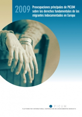 Preocupaciones principales de PICUM sobre los derechos fundamentales de los migrantes indocumentados en Europa (Octubre 2009) – ES