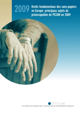 Droits fondamentaux des sans-papiers en Europe: principaux sujets de préoccupation de PICUM en 2009 (October 2009)