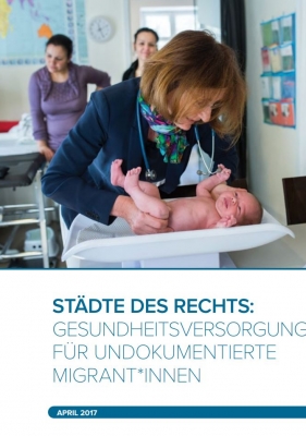 STÄDTE DES RECHTS: Gesundheitsversorgung für Undokumentierte Migrant*innen – DE