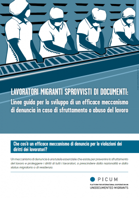 LAVORATORI MIGRANTI SPROVVISTI DI DOCUMENTI: Linee guida per lo sviluppo di un efficace meccanismo di denuncia in caso di sfruttamento o abuso del lavoro – ITA