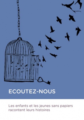 ECOUTEZ-NOUS: Les enfants et les jeunes sans papiers racontent leurs histoires – FR