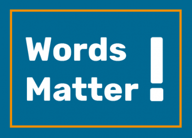 Words matter