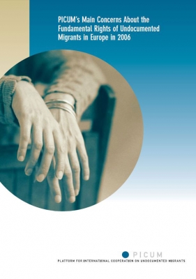 PICUM’s Main Concerns About the Fundamental Rights of Undocumented Migrants in 2006 (February 2007)